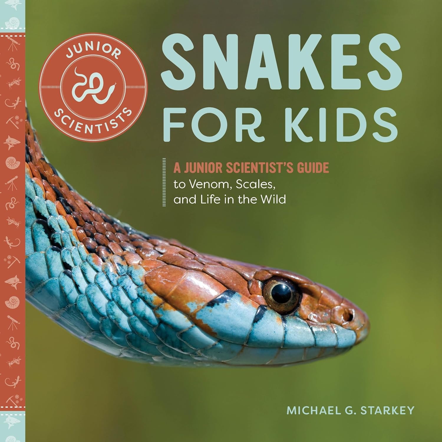 Snakes for Kids A Junior Scientists Guide to Venom Scales and Life in the Wild Paperback Book